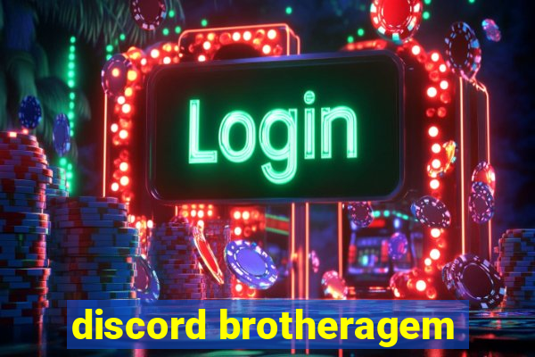 discord brotheragem